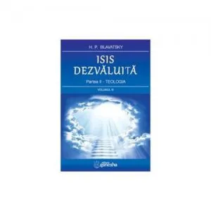 Isis dezvaluita de Helena Petrovna Blavatski