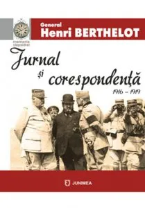 Jurnal si corespondenta 1916-1918 de Henri Mathias Berthelot