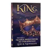 KING, Volumul 2, Glasul seducator al colapsului de Lexi B. Newman