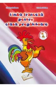 Limba franceza pentru clasa pregatitoare de Cristina Bolbose