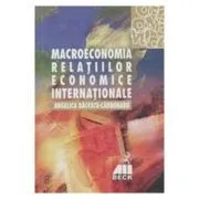 Macroeconomia relatiilor economice internationale de Angelica Bacescu-Carbunaru