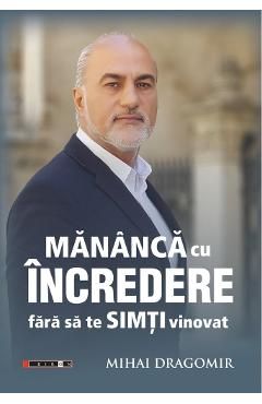 Mananca cu incredere fara sa te simti vinovat