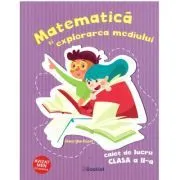 Matematica si explorarea mediului. Clasa 2, caiet de lucru de Gheorghe Roset