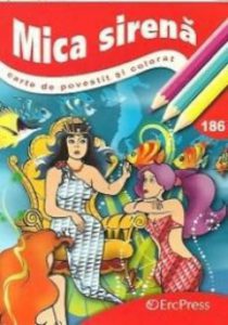 Mica Sirena. Carte de povestit si colorat