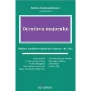 Ocrotirea majorului. Reforma legislativa realizata prin Legea nr. 140/2022 de Rodica Constantinovici