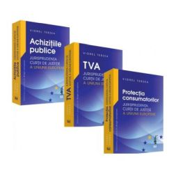 PACHET Achizitiile publice. TVA. Protectia consumatorului. Jurisprudenta Curtii de Justitie a Uniunii Europene- Viorel Terzea