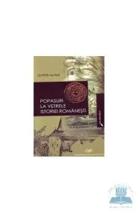 Popasuri la vetrele istoriei romanesti de Dumitru Almas