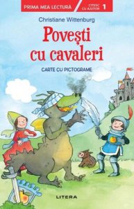 Povești cu cavaleri. Carte cu pictograme. Citesc cu ajutor (Nivelul 1)