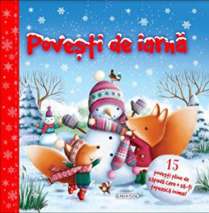 Povesti de iarna. 15 povesti pline de zapada care o sa-ti topeasca inima!