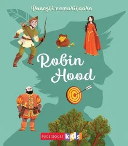 Povești nemuritoare: Robin Hood de Charlotte Grossetete