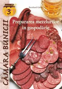 Prepararea mezelurilor in gospodarie de Bernhard Gahm
