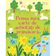 Prima mea carte de activitati de primavara (Usborne) de Usborne Books