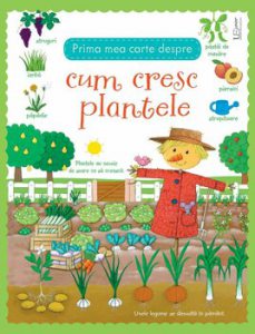 Prima mea carte despre cum cresc plantele (Usborne)