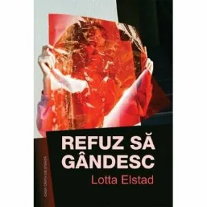 Refuz sa gandesc