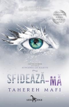 Sfideaza-ma. Seria Atingerea lui Juliette Vol.5