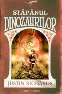 Stapanul dinozaurilor de Justin Richards