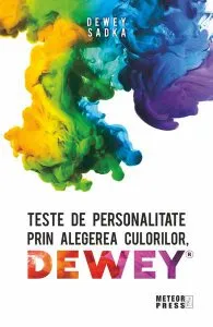 Teste de personalitate prin alegerea culorilor de Sadka Dewey