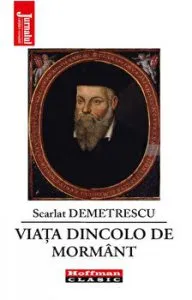 Viata dincolo de mormant - Scarlat Demetrescu de Scarlat Demetrescu