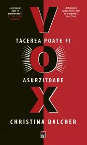 Vox. Tacerea foate fi asurzitoare de Christina Dalcher