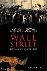 Wall Street. Istoria crahului din 1929
