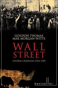 Wall Street. Istoria crahului din 1929 de Gordon Thomas