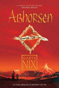 Abhorsen. Al treilea volum din Trilogia Vechiul regat