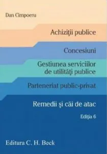 Achizitii publice. Concesiuni. Gestiunea serviciilor de utilitati publice de Dan Cimpoeru
