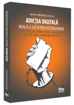 Adicția digitală (ediție bilingvă română-engleză)