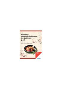 Alfabetul mâncării sănătoase şi gustoase