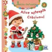 Alice asteapta Craciunul. Micii curiosi de Emile Beaumont