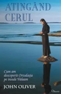 Atingand cerul. Cum am descoperit Ortodoxia pe insula Valaam de John Oliver