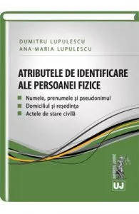 Atributele De Identificare Ale Persoanei Fizice de Dumitru Lupulescu