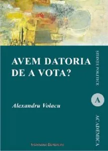 Avem datoria de a vota? de Alexandru Volacu