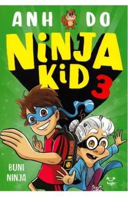 Buni Ninja. Ninja Kid (Vol. 3) de Anh Do