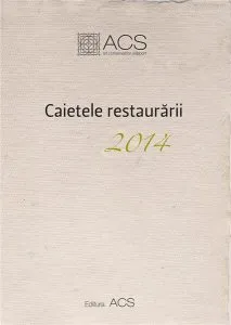 Caietele restaurarii 2014