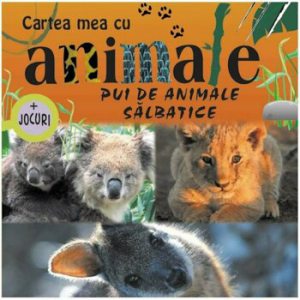 Cartea mea cu animale. Pui de animale salbatice   jocuri