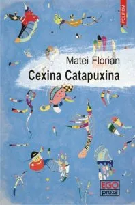 Cexina Catapuxina de Matei Florian