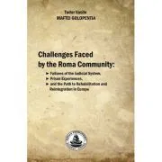Challenges Faced by the Roma Community de Tudor Vasile Maftei Golopentia