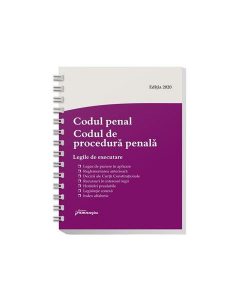 Codul penal. Codul de procedură penală. Legile de executare. Actualizat 10 mai 2020 - Spiralat
