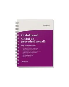 Codul penal. Codul de procedură penală. Legile de executare. Actualizat 10 mai 2020 - Spiralat