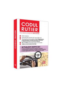 Codul rutier. Actualizat: martie 2021