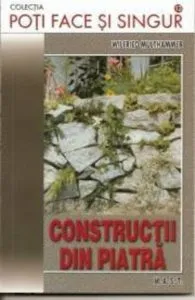 Constructii din piatra de Wilfred Multhammer