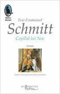 Copilul lui Noe de Eric Emmanuel Schmitt
