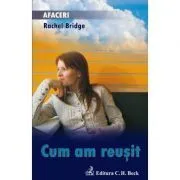 Cum am reusit de Rachel Bridge