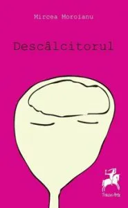 Descalcitorul de Mircea Moroianu