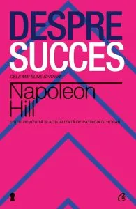 Despre Succes de Napoleon Hill