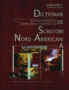 Dictionar de scriitori Nord-Americani (A) de Parvu Sorin