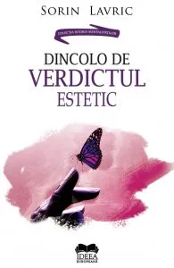 Dincolo de verdictul estetic de Sorin Lavric
