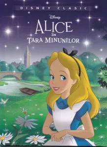 Disney Clasic. Alice în țara minunilor de Disney