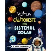 Dr Maggie calatoreste in sistemul solar de Dr Maggie Aderin-Pocock